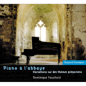 Piano à l'abbaye: Variations sur des thèmes grégoriens