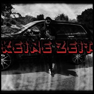 Keine Zeit (Explicit)