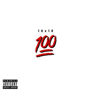 10x10 (feat. Uno Reneé & Allan Ali) (Explicit)