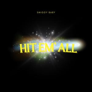 Hit ‘Em All (Explicit)