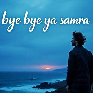 Bye bye ya Samra FREESTYLE (Explicit)
