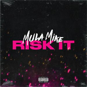 Risk It (Explicit)