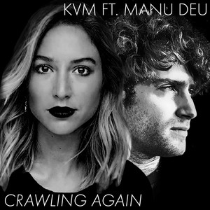 Crawling Again (feat. Manu Deu)