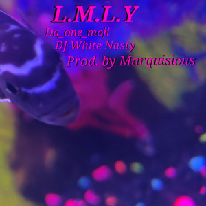 L.M.L.Y (Explicit)