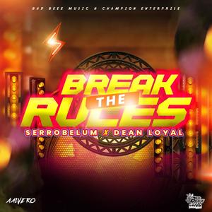 Break The Rules (Explicit)