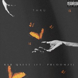 THRU (feat. Pbloom21) (Explicit)