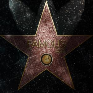 FAMOUS (feat. Anthony Pimentel) [Explicit]