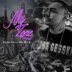 My Zone(feat. Dat Boi T) (Explicit)