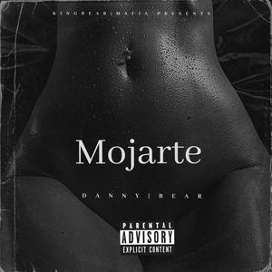Mojarte (Explicit)