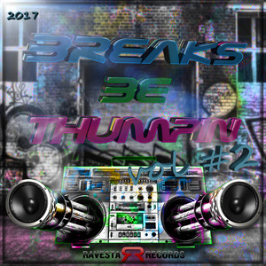 Breaks Be Thumpin Vol #2