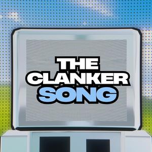 THE CLANKER SONG (feat. Chane Of Musik & EchoEndless)