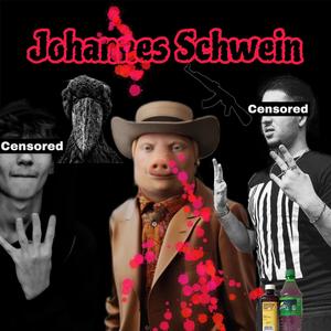 Johannes Schwein (feat. DönerBox Bros) [Explicit]