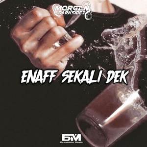 ENAFF SEKALI DEK