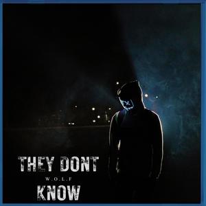 They Dont Know (Explicit)