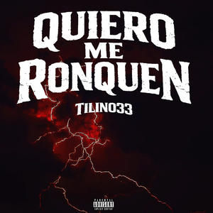 QUIERO QUE ME RONQUEN