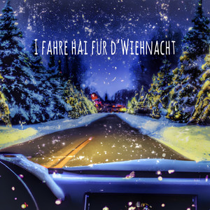 I fahre hai für d'Wiehnacht (Explicit)