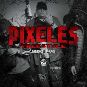 PIXELES Freestyle (Explicit)