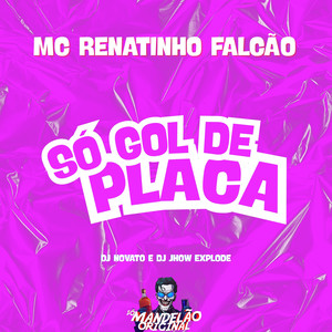 Só Gol de Placa