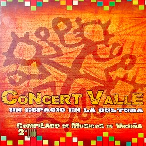 Concert Valle. un Espacio en la Cultura. Compilado de Músicos de Vicuña 2°