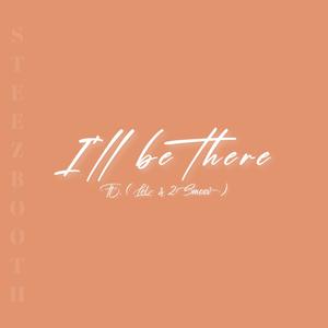 I'll be there (feat. Lel & 2Smoov)