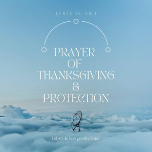 Prayer of Thanksgiving & Protection