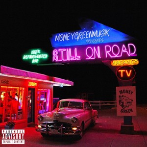 Still on Road (Explicit)