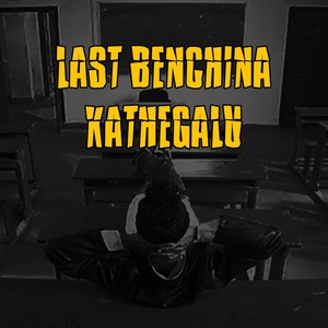 Last Benchina Kathegalu