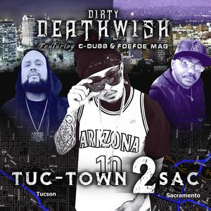 Tuc Town 2 Sac (feat. C-Dubb & FoeFoe Mag) [Explicit]