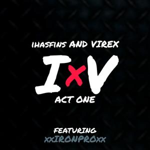 IXV: Act One