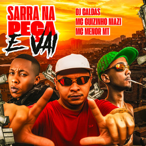SARRA NA PEÇA E VAI