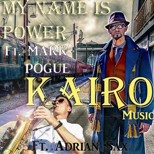 My Name Is Power(feat. Mark Pogue & Adrian Sax)