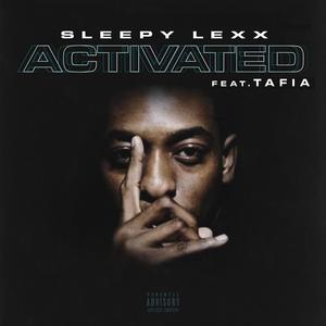 Activated (feat. Tafia) [Explicit]