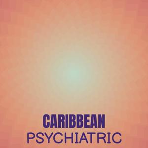 Caribbean Psychiatric