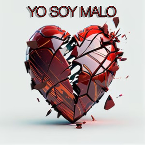 Yo Soy Malo (Explicit)