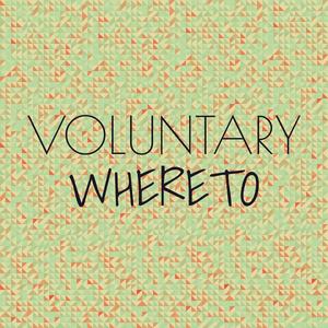Voluntary Whereto