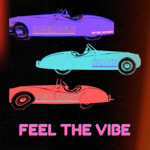 Feel the Vibe (feat. Reath & Font Leroy)