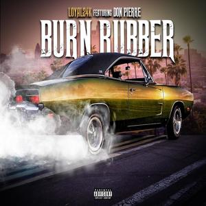 Burn Rubber(feat. Don Pierre) (Explicit)