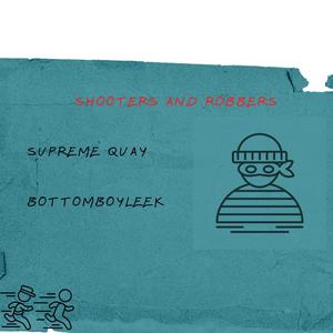 Shooters and Robbers (feat. Supreme Quay) [Explicit]