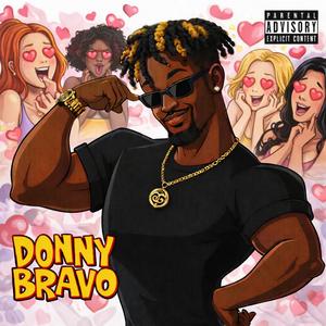 Donny Bravo (MAN, I'M PRETTY!!) (feat. Dre Gatz & Prod. Sleepwalker) (Explicit)