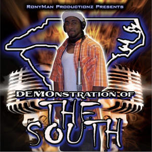 RonyMan Productionz Presents...DEMOnstration of the South (Explicit)