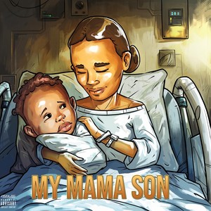 My Mama Son (Explicit)