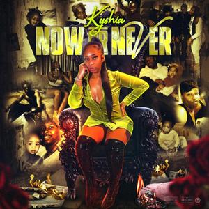 NOW OR NEVER (Explicit)