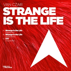 Strange Is The Life