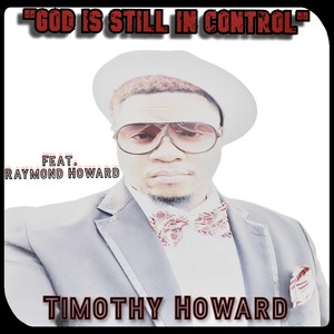 God Is Still in Control (feat. Raymond Howard)