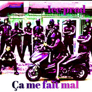 Ça me fait mal (Explicit)