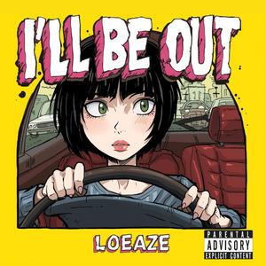 I'll be out (Explicit)