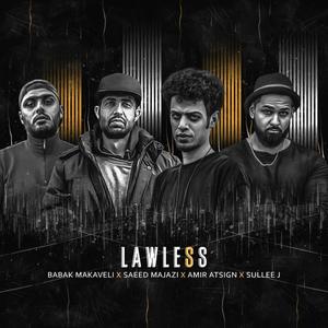 LAWLESS (feat. Babak Makaveli, Saeed Majazi & Sullee J) [Explicit]