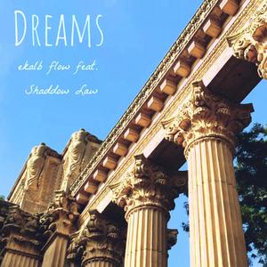 Dreams (feat. Shaddow Law) [Explicit]