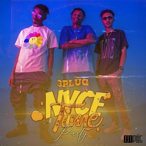 Nyce Time Party (Explicit)