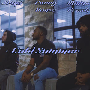 Cold Summer (feat. Corey Donae, J Pvpi & Maino Fresh) (Explicit)